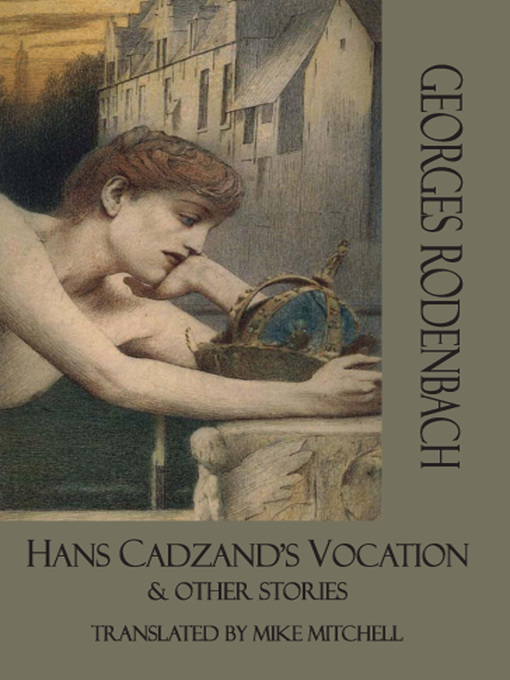 Title details for Hans Cadzand's Vocation & Other Stories by Georges Rodenbach - Available